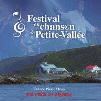 Festival en chanson de Petite-Vallée (J'ai l'goût de désobéir (L'année Pierre Flynn))