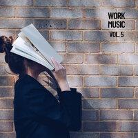Work Music, Vol .5