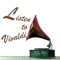 Listen to Vivaldi
