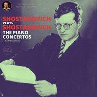 Shostakovich plays Shostakovich: The Piano Concertos