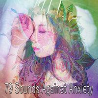 79 Sounds Against Anxiety