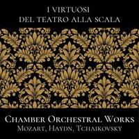 Mozart, Haydn, Tchaikovsky: Chamber Orchestral Works