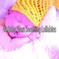 49 Baby Stars Soothing Lullabies