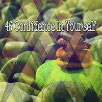 46 Confidence in Yourself