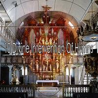 10 Divine Intervention of Hymns