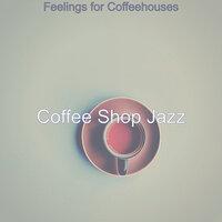 Feelings for Coffeehouses