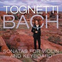 Tognetti - Bach: Sonatas for Violin and Keyboard