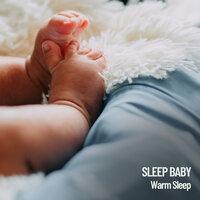 Sleep Baby: Warm Sleep