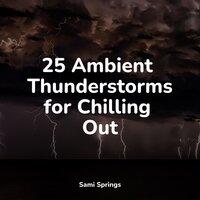 25 Ambient Thunderstorms for Chilling Out