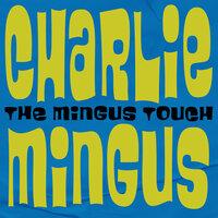 The Mingus Touch