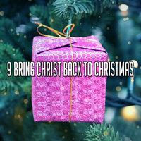 9 Bring Christ Back To Christmas