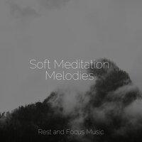 Soft Meditation Melodies