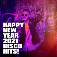 Happy New Year 2021 Disco Hits!