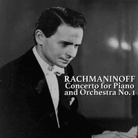 Rachmaninoff: Concerto for Piano and Orchestra No. 1