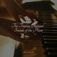 The Timeless Classical Sounds of the Piano