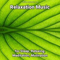 Relaxation Music for Sleep, Relaxing, Meditation, Motivation