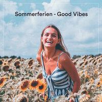 Sommerferien - Good Vibes