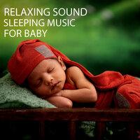 Relaxing Sound: Sleeping Music For Baby