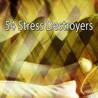 54 Stress Destroyers