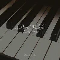 25 Piano Works for Relaxation