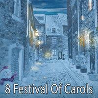 8 Festival Of Carols