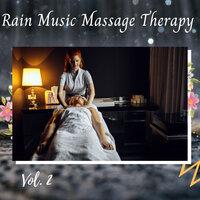 Rain Music Massage Therapy Vol. 2