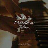 25 Piano Melodies to Relax