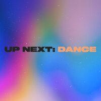 Next Up: Dance