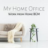 My Home Office ~ Work From Home BGM