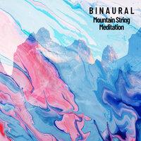 Binaural: Mountain String Meditation