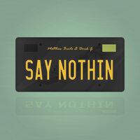 Say Nothin