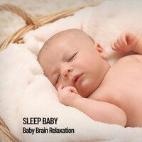 Sleep Baby: Baby Brain Relaxation