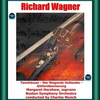 Wagner: Tannhäuser - Der fliegende Hollander - Götterdämmerung