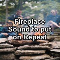 Fireplace Sound to put on Repeat