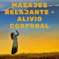 Masajes Relajante - Alivio Corporal