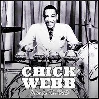 Chick Webb: Spinnin the Webb