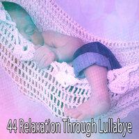 44 Relaxation Through Lullabye