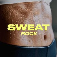 Sweat: Rock