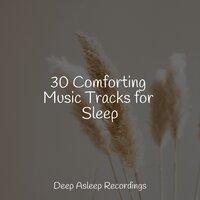 30 Comforting Music Tracks for Sleep