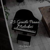 25 Gentle Piano Melodies