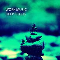 Work Music: Deep Focus