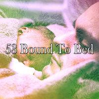 53 Bound to Bed