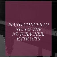 Piano Concerto No. 1 & The Nutcracker, Extracts