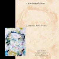 Gioacchino Rossini: Duets And Piano Works