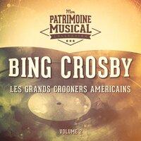 Les grands crooners américains : Bing Crosby, Vol. 2