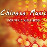 Chinese Music for Spa & Wellness