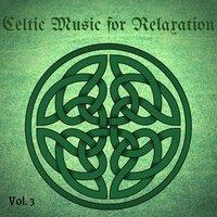 Celtic Music for Relaxation, Playlist 2021, Vol. 3