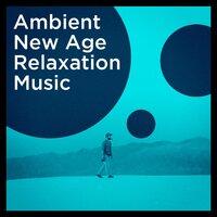 Ambient New Age Relaxation Music
