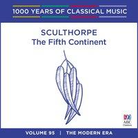 Sculthorpe: The Fifth Continent