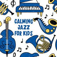 Calming Jazz For Kids